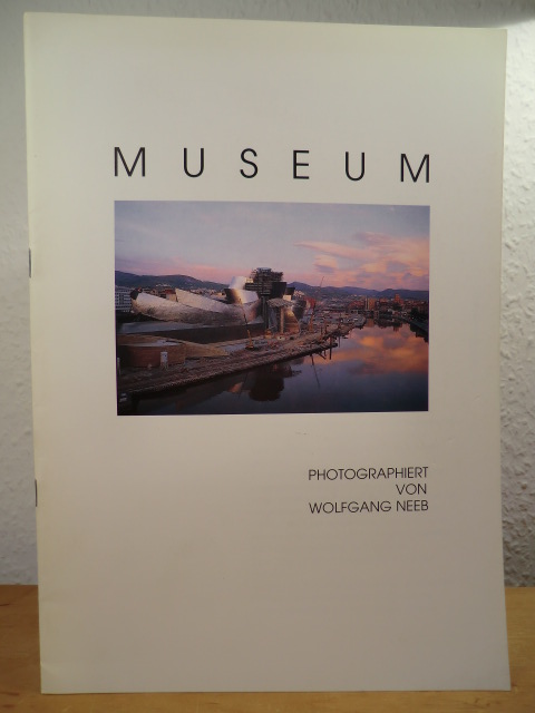 Neeb, Wolfgang:  Museum. Photographiert von Wolfgang Neeb 