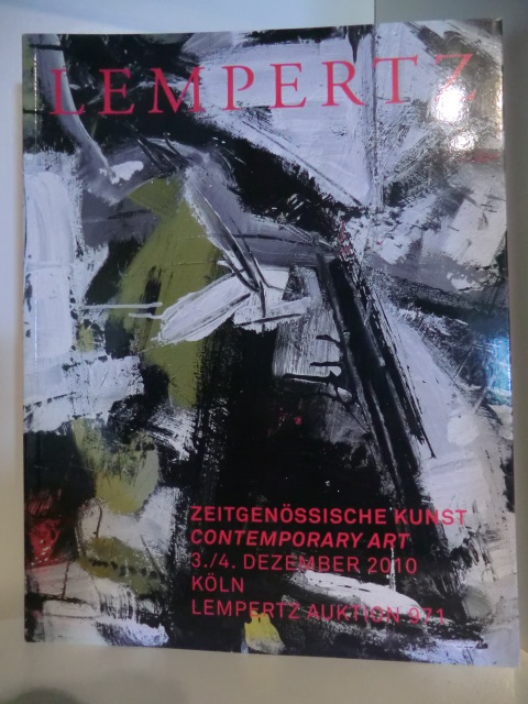 Auktionshaus Lempertz:  Zeitgenössische Kunst / Contemporary Art. Auktion Nr. 971 am 3. und 4. Dezember 2010 