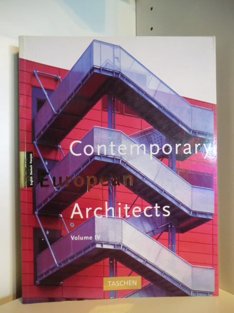 Jodidio, Philip und Angelika Taschen (Hrsg.):  Contemporary European Architects Volume IV 