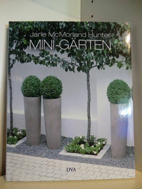 McMorland Hunter, Jane:  Mini-Gärten 