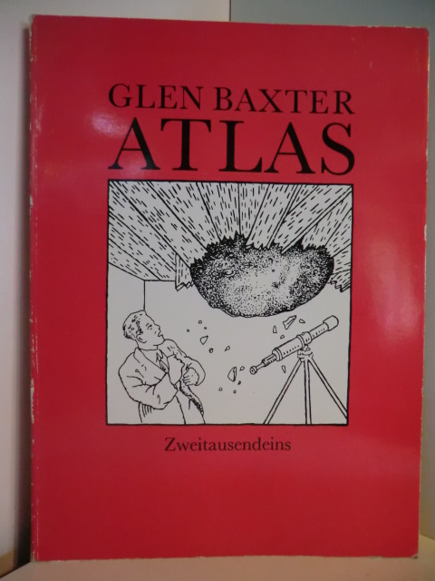 Baxter, Glen:  Atlas 