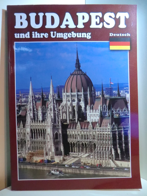 Laszlo, Simon (Illustrationen):  Budapest und ihre Umgebung. Deutsche Ausgabe 