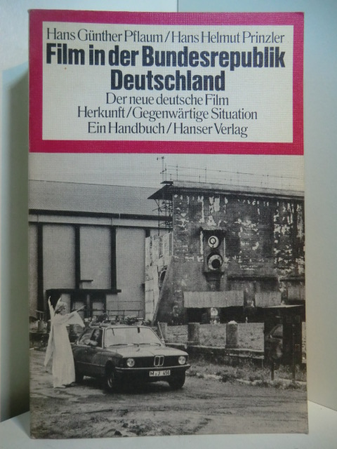 Pflaum, Hans Günther und Hans Helmut Prinzler:  Film in der Bundesrepublik Deutschland. Der neue deutsche Film, Herkunft, gegenwärtige Situation. Ein Handbuch 