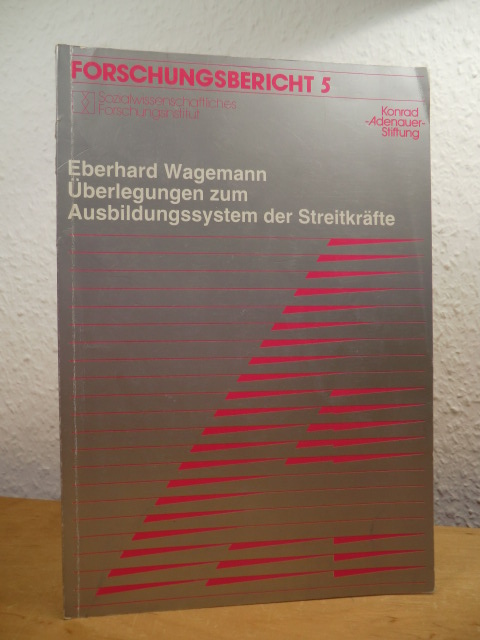 Wagemann, Dr. Eberhard:  Überlegungen zum Ausbildungssystem der Streitkräfte 