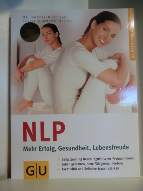Heinze, Roderich und Sabine Vohmann-Heinze:  NLP. Mehr Wohlbefinden und Gesundheit 