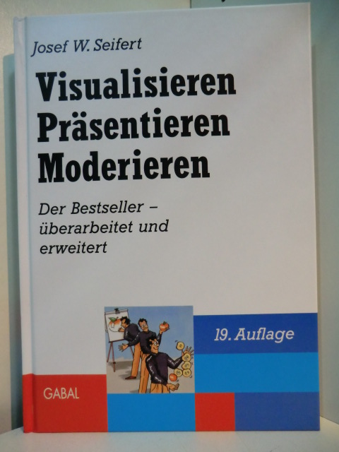 Seifert, Josef W. - unter Mitarbeit von Silvia Pattay:  Visualisieren - Präsentieren - Moderieren 
