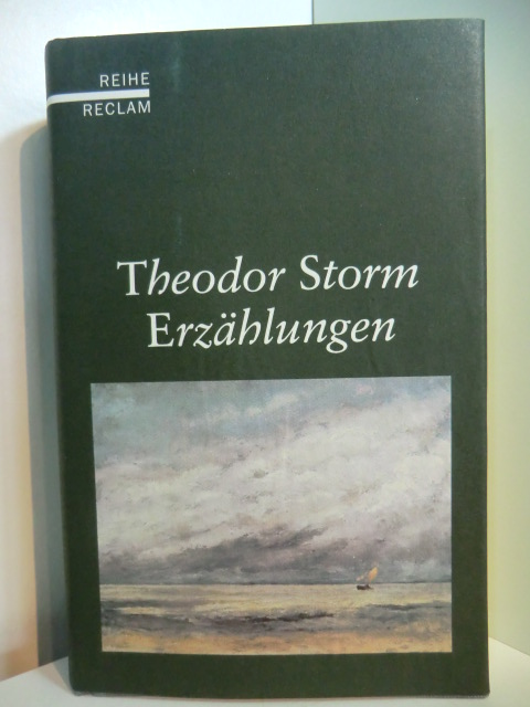 Storm, Theodor - herausgegeben von Rüdiger Frommholz:  Erzählungen. Bibliographisch ergänzte Ausgabe 