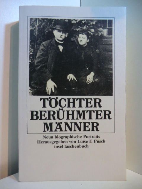 Pusch, Luise F. (Hrsg.):  Töchter berühmter Männer. Neun biographische Portraits 