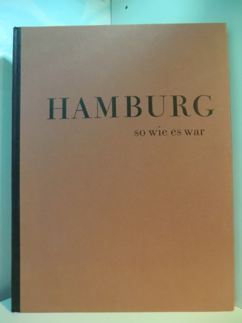 Harbeck, Hans:  Hamburg, so wie es war 