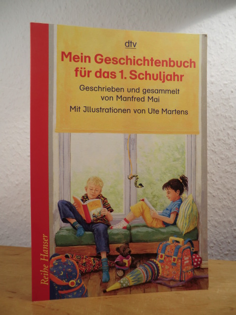 Mai, Manfred und Ute Martens:  Mein Geschichtenbuch für das 1. Schuljahr 