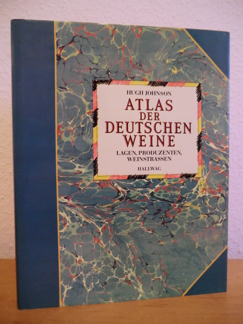 Johnson, Hugh:  Atlas der deutschen Weine. Lagen, Produzenten, Weinstrassen 