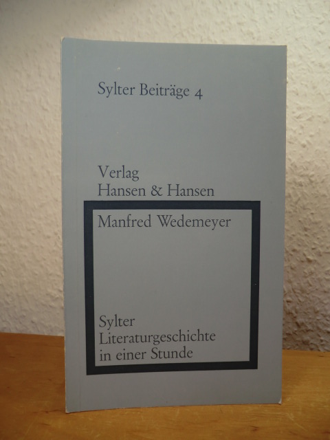 Wedemeyer, Manfred:  Sylter Literaturgeschichte in einer Stunde. Ein Überblick [Vortrag am 15. Mai 1971] 