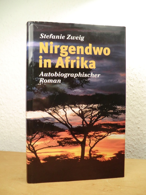 Zweig, Stefanie:  Nirgendwo in Afrika. Autobiographischer Roman 