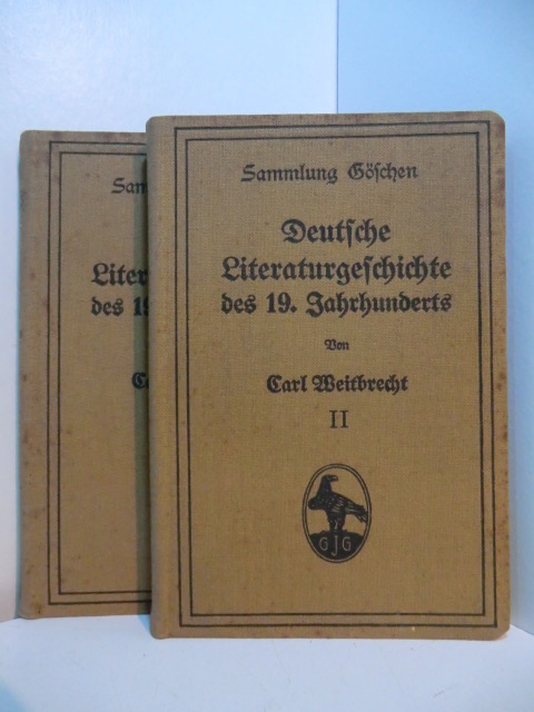 Weitbrecht, Carl - durchgesehen und ergänzt von Richard Weitbrecht:  Deutsche Literaturgeschichte des 19. Jahrhunderts Band 1 und 2. Sammlung Göschen 134 / 135 