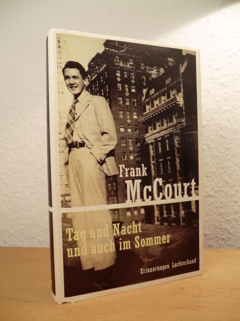 McCourt, Frank:  Tag und Nacht und auch im Sommer. Erinnerungen 