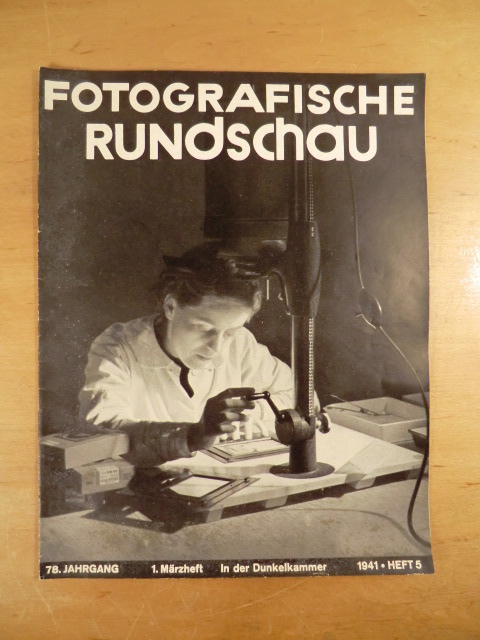 Croy, Dr. Otto (Redaktion):  Fotografische Rundschau. 78. Jahrgang, Heft 5, 01. März 1941. Titel: In der Dunkelkammer 