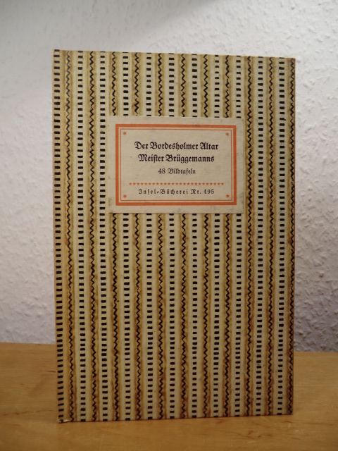 Hamkens, Freerk Haye (Hrsg.):  Der Bordesholmer Altar Meister Brüggemanns. 48 Bildtafeln. Insel-Bücherei Nr. 495 