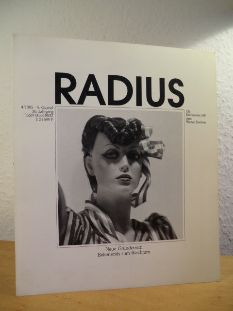 Evangelische Akademikerschaft in Deutschland (Hrsg.):  Radius. Die Kulturzeitschrift zum Weiter-Denken. 4. Quartal 1985, 30. Jahrgang. Titel: Neue Gründerzeit: Bekenntnis zum Reichtum 