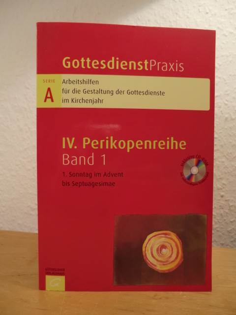 Domay, Erhard (Hrsg.):  Gottesdienstpraxis. Serie A, IV. Perikopenreihe, Band 1: 1. Sonntag im Advent bis Septuagesimae. Mit CD-ROM 
