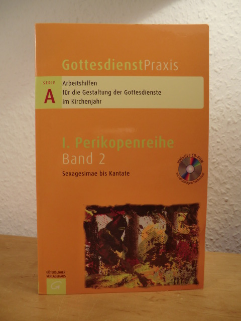 Domay, Erhard (Hrsg.):  Gottesdienstpraxis. Serie A, I. Perikopenreihe, Band 2: Sexagesimae bis Kantate. Mit CD-ROM 
