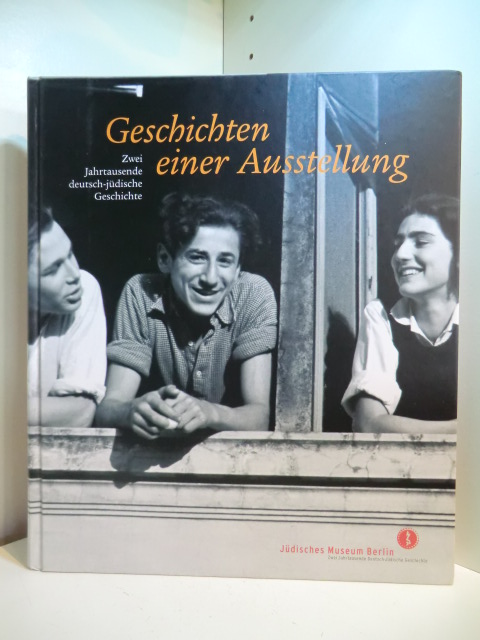 Brodersen, Ingke, Rüdiger Dammann und Signe Rossbach (Hrsg.):  Geschichten einer Ausstellung. Zwei Jahrtausende deutsch-jüdische Geschichte 