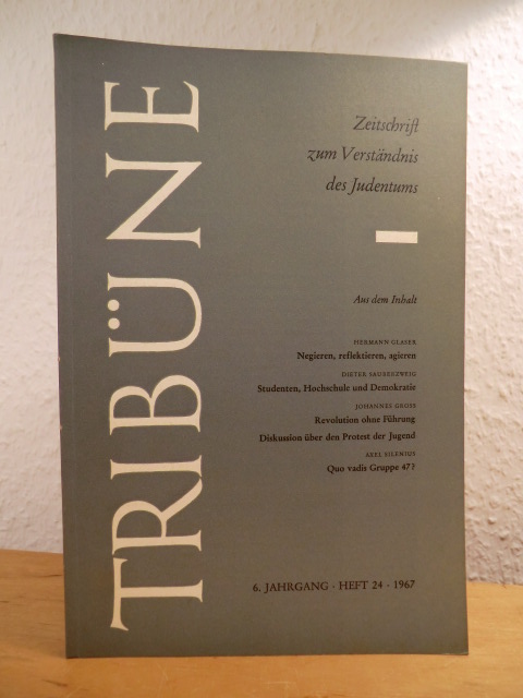 Reisch, Elisabeth (Hrsg.) und Axel Silenius (Chefred.):  Tribüne. Zeitschrift zum Verständnis des Judentums. 6. Jahrgang, Heft 24, 1967 