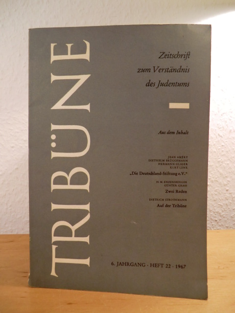 Reisch, Elisabeth (Hrsg.) und Axel Silenius (Chefred.):  Tribüne. Zeitschrift zum Verständnis des Judentums. 6. Jahrgang, Heft 22, 1967 