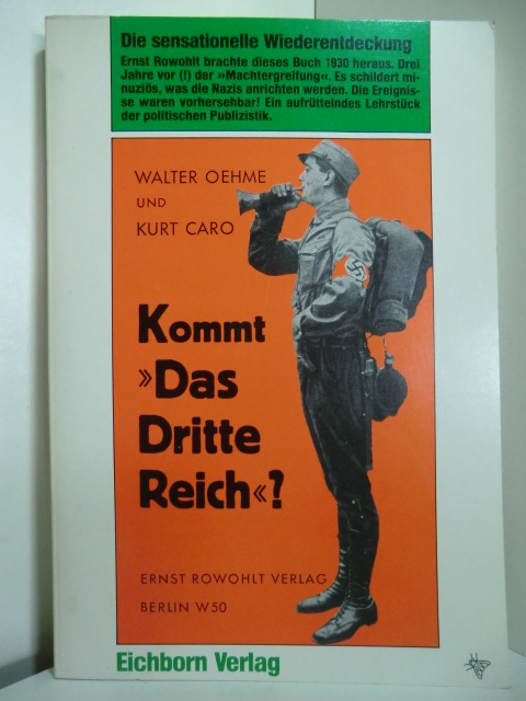 Oehme, Walter und Kurt Caro:  Kommt das "Dritte Reich"? 