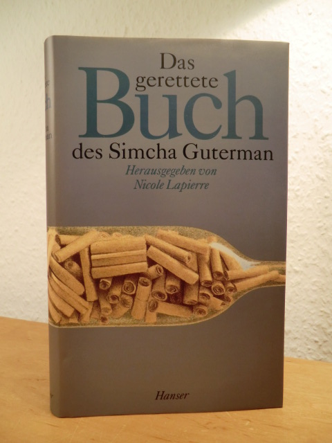 Guterman, Simcha - herausgegeben von Nicole Lapierre:  Das gerettete Buch des Simcha Guterman 