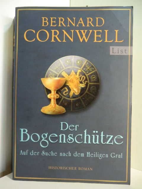 Cornwell, Bernard:  Der Bogenschütze. Auf der Suche nach dem Heiligen Gral Band 1 