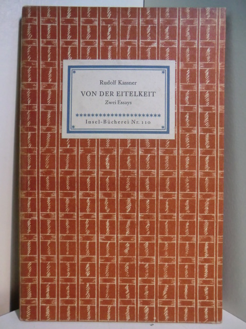 Kassner, Rudolf:  Von der Eitelkeit. Zwei Essays. Insel-Bücherei Nr. 110 