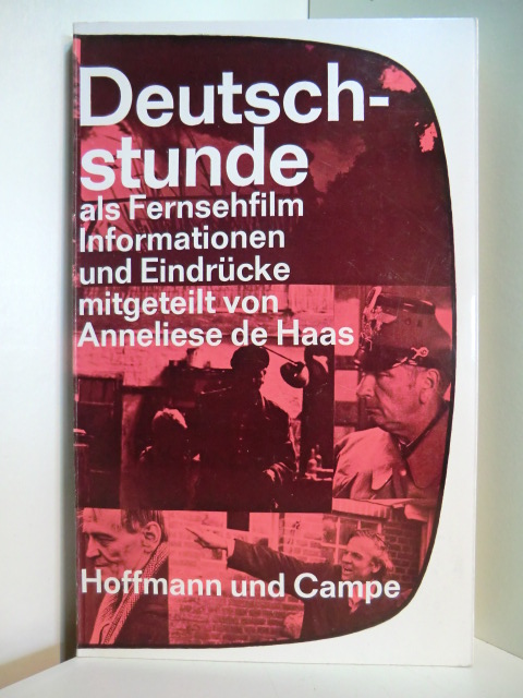 Haas, Anneliese de:  Deutschstunde als Fernsehfilm. Informationen und Eindrücke 