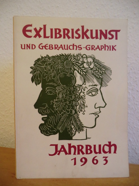 Bräuer, Dr. Arthur (Schriftleitung):  Exlibriskunst und Gebrauchsgraphik. Jahrbuch 1963 