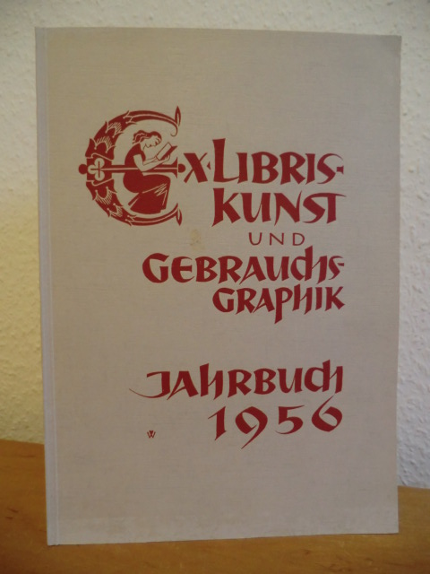 Tropp, Dr. Willy und Dr. Hans Laut (Hrsg.):  Exlibriskunst und Gebrauchsgraphik. Jahrbuch 1956 