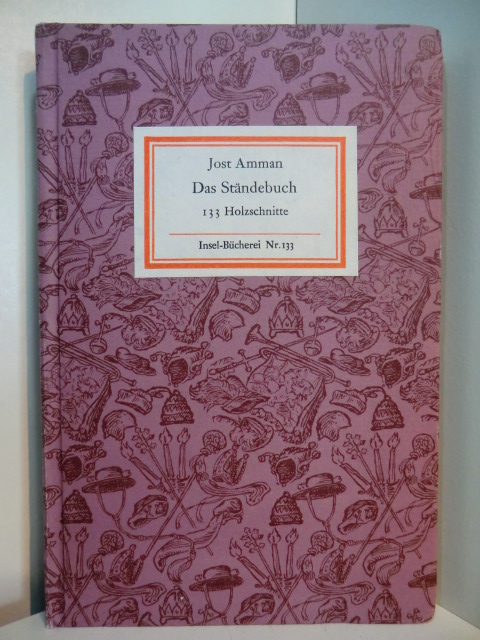 Amman, Jost - herausgegeben von Manfred Lemmer:  Das Ständebuch. 133 Holzschnitte. Insel-Bücherei Nr. 133 