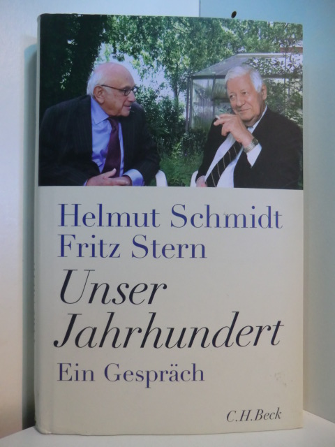 Schmidt, Helmut und Fritz Stern:  Unser Jahrhundert. Ein Gespräch 