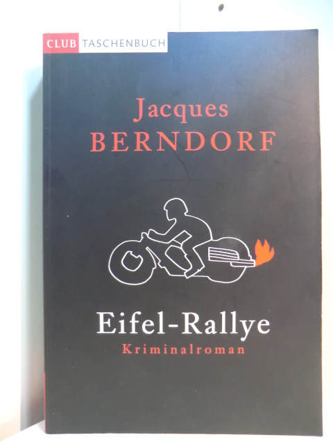 Berndorf, Jacques:  Eifel-Rallye. Kriminalroman 