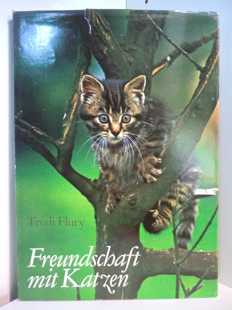 Flury, Trudi:  Freundschaft mit Katzen 