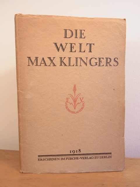 Kirstein, Gustav (Hrsg.):  Die Welt Max Klingers 