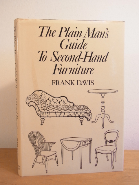 Davis, Frank:  The Plain Man`s Guide to Second-Hand Furniture 