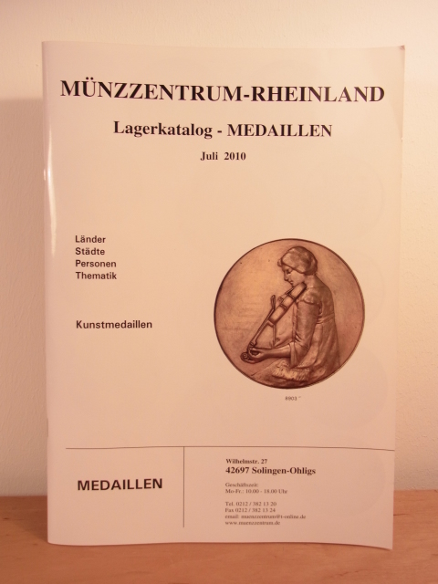 Münzzentrum Rheinland, Inh. Heinz-W. Müller:  Lagerkatalog Nr. 107, Medaillen, Juli 2010. Länder, Städte, Personen, Thematik, Kunstmedaillen 