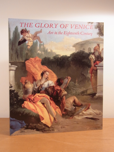 Martineau, Jane and Andrew Robison:  The Glory of Venice. Art in the eighteenth Century. Exhibition Royal Academy of Arts London and National Gallery of Art Washington 