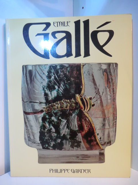 Garner, Philippe:  Emile Gallé (English Edition) 