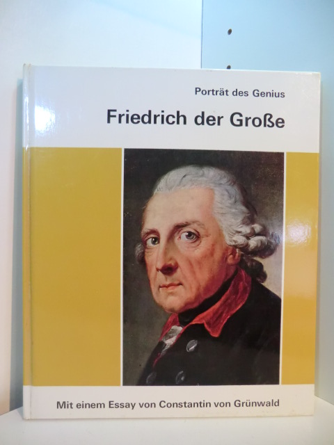 Grünwald, Constantin von:  Friedrich der Große. Porträt des Genius 