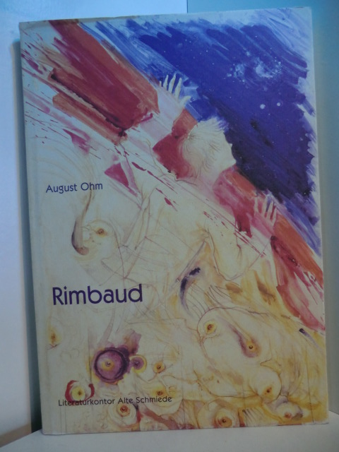 Ohm, August:  Rimbaud. Bilder und Gedichte (deutsch - englisch) 