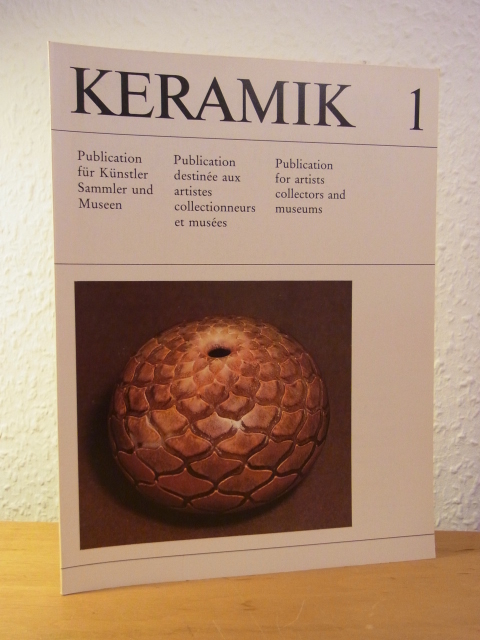 Keramik-Kabinett Diessen (Redaktion):  Keramik 1. Publikation für Töpfer, Sammler und Museen 