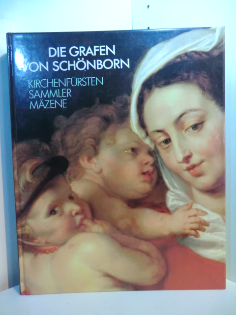 Maué, Hermann und Sonja Brink:  Die Grafen von Schönborn. Kirchenfürsten, Sammler, Mäzene. Ausstellung Germanisches Nationalmuseum Nürnberg, 18. Februar bis 23. April 1989 