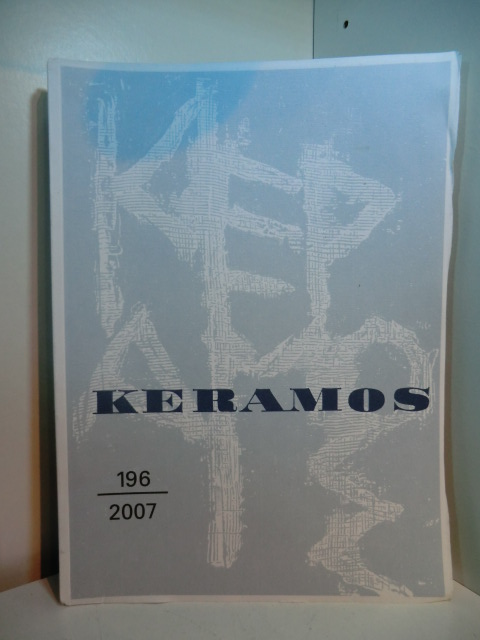 Ziffer, Dr. Alfred:  Keramos. Zeitschrift der Gesellschaft der Keramikfreunde. Heft 196, April 2007 