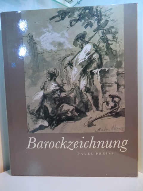 Preiss, Pavel:  Barockzeichnung. Meisterwerke des böhmischen Barocks. 