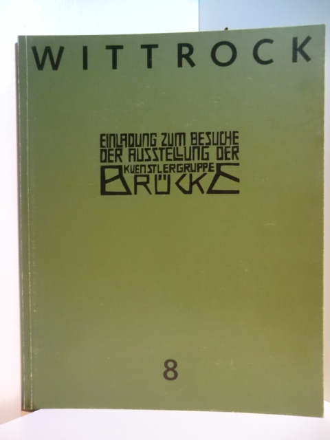 Kunsthandel Wolfgang Wittrock:  Künstler der "Brücke" und weitere Neuerwerbungen. Gemälde, Aquarelle, Zeichnungen, Graphik. Lagerkatalog 8, Frühjahr 1988 